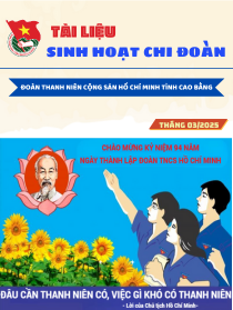 Tài liệu sinh hoạt chi đoàn tháng 3/2025